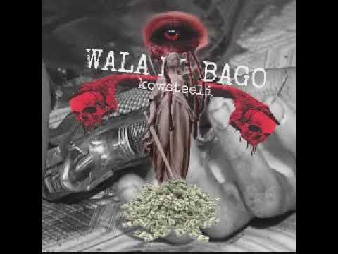 WALA NG BAGO - KOWSTEELI FT J LOCO