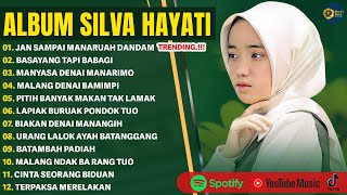 Download lagu JAN SAMPAI MANARUAH DANDAM - SILVA HAYATI FULL ALBUM TERBARU | BASAYANG TAPI BABAGI | LAGU MINANG mp3