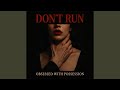 Don T Run