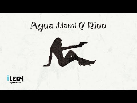 LEGY x KAYSER - Agua Mami Q' Rico [Prod by Infinity Musicx] (Official Music)