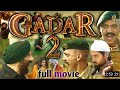 Gadar 2 Full Movie Sunny Deol Ameesha Patel Gadar2 Gadar Gadar2fullmovie