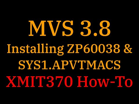 [017] MVS 3.8: Installing ZP60038 and copying SYS1.APVTMACS with XMIT370
