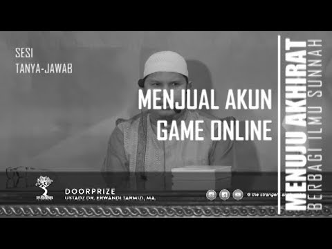 Menjual Akun Game Online | Ust. Erwandi Tarmizi