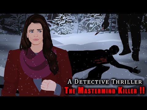 The Mastermind Killer !! Animated Stories (Detective Thriller Murder Mystery)