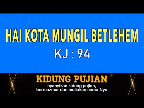 Hai Kota Mungil Betlehem -  KJ 94 I by Kidung Pujian