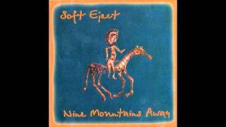 SOFT EJECT Nine Mountains Away 2003 (Full Album) SOFT EJECT Nine Mountains Away 2003 (Full Album)