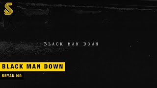 BLACK MAN DOWN Music Video