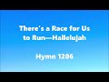 There S A Race For Us To Run Hallelujah Hymn 1206