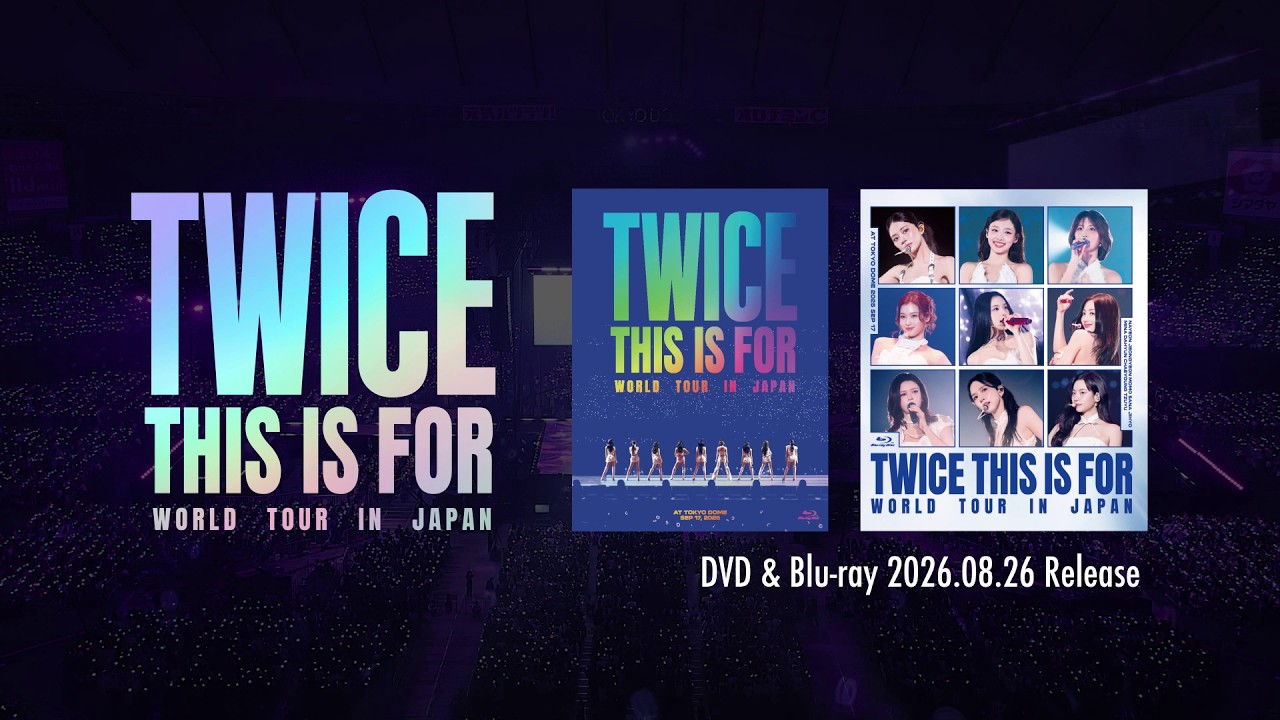 TWICE LIVE DVD & Blu-ray『TWICE ＜THIS IS FOR＞ WORLD TOUR IN JAPAN』TEASER