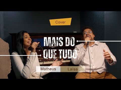 Mais do que tudo - Matheus Oliveira e Laísa Serafim (Cover) - Thamires Garcia