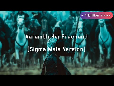 Aarambh Hai Prachand (Sigma Male Version) - Shrylox