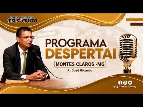 Programa Despertai | Ao Vivo | Sexta-Feira 25/09/2026 Manhã |IPJC Montes Claros