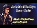 Acha Sila Diya Tune Sonu Nigam Nikhil Vinay Yogesh Bewafa Sanam