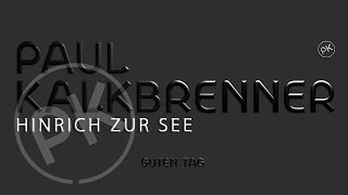 Paul Kalkbrenner - Hinrich Zur See 'Guten Tag' Album (Official PK Version)