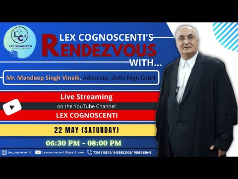 Lex Cognoscenti's Rendezvous Series | Episode 13 | Advocate Mandeep Singh Vinaik