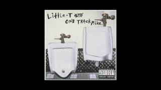 Little T and One Track Mike - A Little More