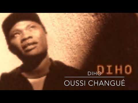 DIHO - OUSSI CHANGUÉ