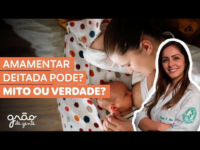 AMAMENTAR DEITADA PODE? O BEBÊ ENGASGA? DESCUBRA!