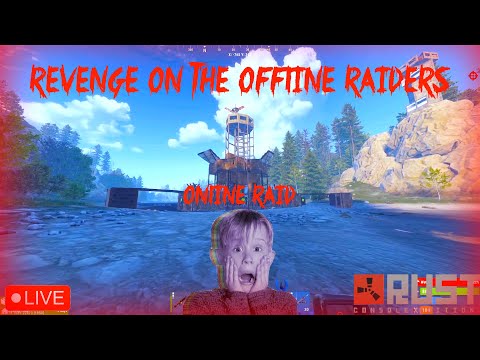 Revenge On The Offline Raiders Rust Console