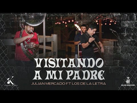 Julian Mercado, Gerardo Mercado - 21. Visitando a Mi Padre  [En Vivo 2023]