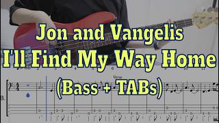 Jon and Vangelis - I'll Find My Way Home | Bass cover + TAB