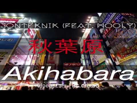 Jonteknik : Akihabara (feat.Mooly) Single Version