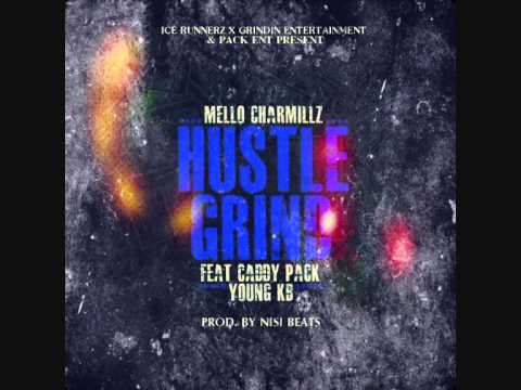 Mello - Hustle / Grind feat. Caddy Pack & Young KB (Prod. by Nisi On The Track)