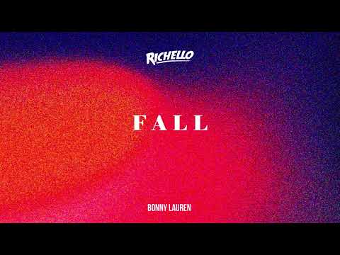 Richello - Fall (Feat. Bonny Lauren)