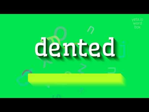 How to say "dented"! (High Quality Voices)