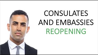 Consulates and Embassies Reopening in Phases: Updates Announced!