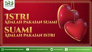 Download lagu Istri Adalah Pakaian Suami, Suami Adalah Pakaian Istri - Ustadz Dr Syafiq Riza Basalamah, M.A mp3