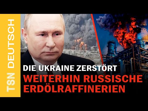 UKRAINISCHE STREITKRÄFTE zerstören Russlands Raffinerien, während Putin den Krieg zieht