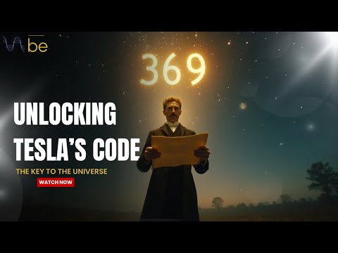 Nikola Tesla’s 369 Theory Explained - The hidden pattern