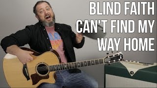 How to Play "Can't Find My Way Home" on Guitar - Blind Faith