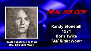 Randy Stonehill - All Right Now (HQ)