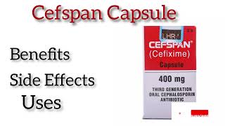 Cefspan Capsule 400mg | Cefixime | Uses, Benefits, and How to Use