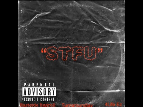 Eastside eggroll "STFU" (Ft Turnaroundjay x 4lifeEz) #trending