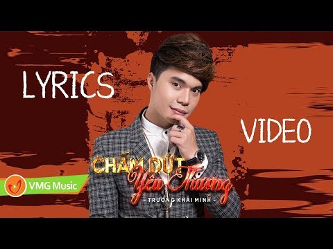 Chấm dứt yêu thương - Trương Khải Minh