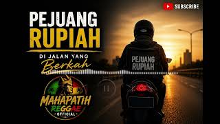Download lagu 🔥 PEJUANG RUPIAH DI JALAN YANG BERKAH | Reggae Motivasi Indonesia 2026 mp3
