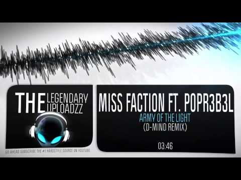 Miss Faction & Popr3b3l - Army Of The Light (D-Mind Remix) [FULL HQ + HD]