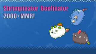 #Shrimpinator x #Beefinator 2000+ MMR GAMEPLAY!