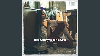 Cigarette Breath Music Video