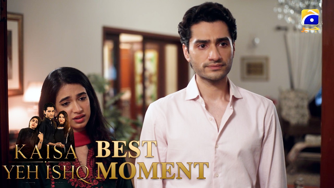 Kaisa Yeh Ishq Episode 53 | 𝐁𝐞𝐬𝐭 𝐌𝐨𝐦𝐞𝐧𝐭 𝟎𝟐 | Zoha Tauqeer - Hashaam Khan | HAR PAL GEO