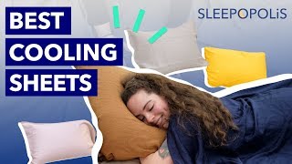 Best Cooling Sheets - Top 8 Sheet Sets for Hot Sleepers