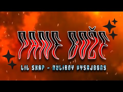 Lil Skap - Pane Bože ft. Huliboy Vysajbong