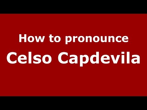 How to pronounce Celso Capdevila (Spanish/Argentina) - PronounceNames.com