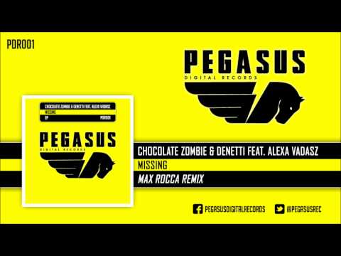 Chocolate Zombie & Denetti feat. Alexa Vadasz - Missing (Max Rocca Remix) OUT NOW!
