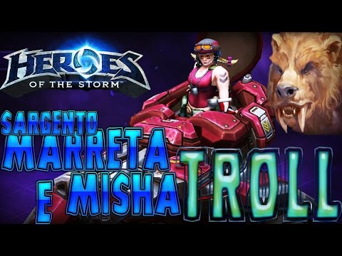 Heroes Of The Storm - Sgt marreta e Misha Troll s2