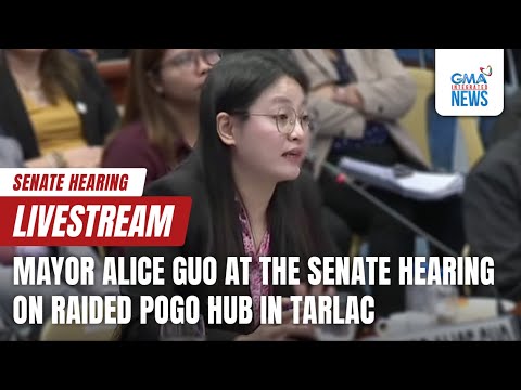 LIVESTREAM: Bamban, Tarlac Mayor Alice Guo at the Senate committee hearing on the raided POGO hub