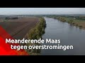 Meanderende Maas gaat Ed en anderen beschermen tegen overstromingen